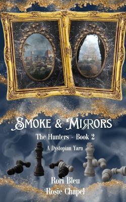 Smoke and Mirrors - Rori Bleu,Rosie Chapel - cover