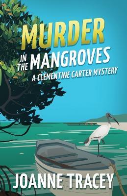 Murder in the Mangroves - Joanne Tracey - cover