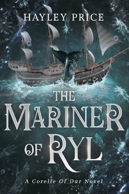 The Mariner Of Ryl: A Corelle Of Dur Novel - Hayley Price - cover