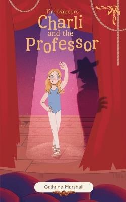 Charli and the Professor - Cathrine Marshall - cover