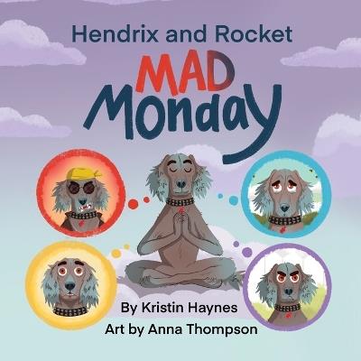 Hendrix and Rocket: Mad Monday - Kristin Haynes - cover