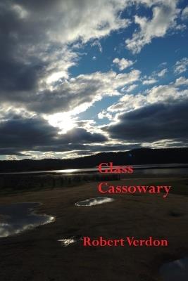 Glass Cassowary - Robert Verdon - cover