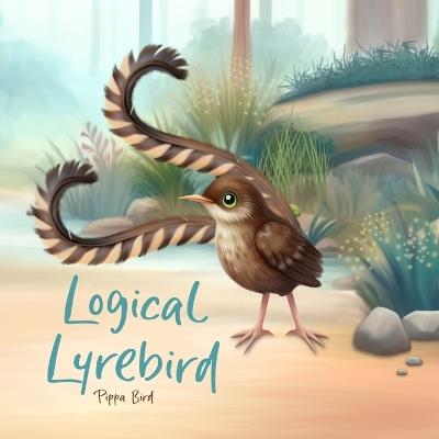 Logical Lyrebird - Pippa Bird - cover