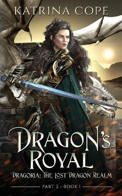 Dragon's Royal: Part 2 - Katrina Cope - cover
