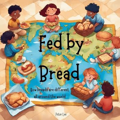 Fed by Bread - Peter Lee - cover