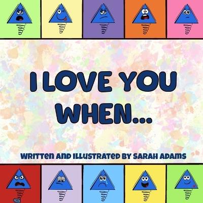 I Love You When... - Sarah E Adams - cover