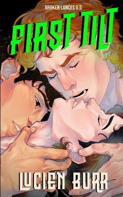 First Tilt: Broken Lances 0.5 - Lucien Burr - cover