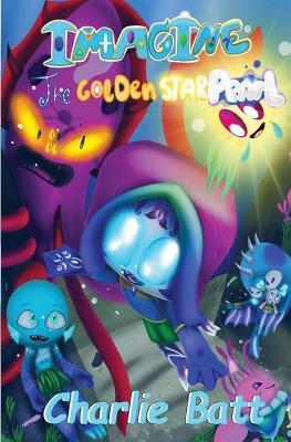Imagine the Golden Starpearl - Charlie Batt - cover
