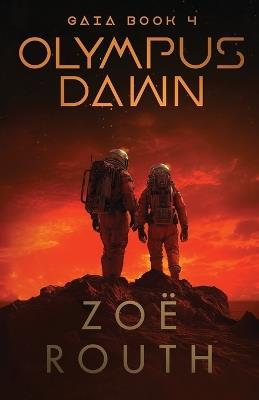 Olympus Dawn: A near-future sci-fi technothriller and colonization novel - Zoë E Routh - cover