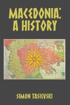 Macedonia: A History - Simon Tasievski - cover
