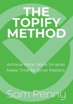 The Topify Method: Transform Big Dreams Into Daily Victories