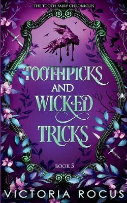 Toothpicks And Wicked Tricks - Victoria Rocus - cover