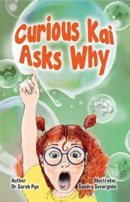 Curious Kai Asks Why - Sarah Pye - cover