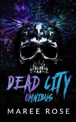 Dead City - Omnibus - Maree Rose - cover