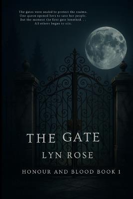 The Gate: Book one Honour and Blood Series - Lyn Rose - cover
