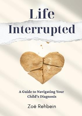 Life Interrupted - Zoe Rehbein - cover