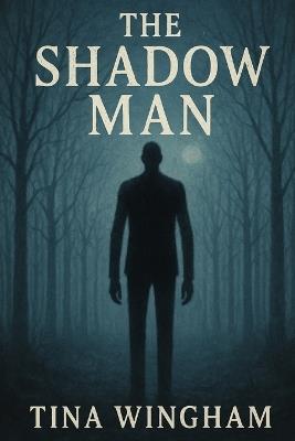 The Shadow Man - Tina Wingham - cover