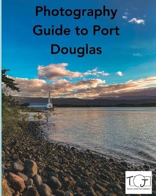 Photography Guide to Port Douglas - Jones - cover