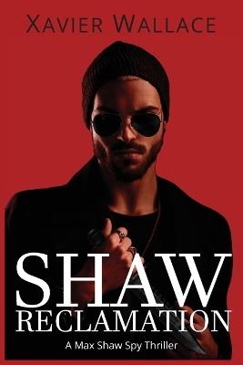 Shaw Reclamation - Xavier Wallace - cover