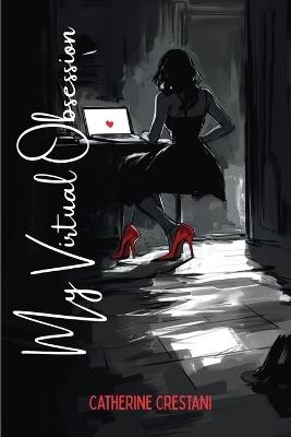 My Virtual Obsession - Catherine Crestani - cover