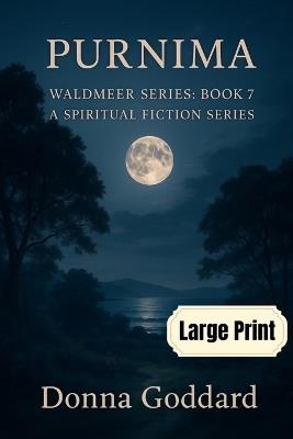 Purnima: A Spiritual Fiction Series Large Print - Donna Goddard - cover