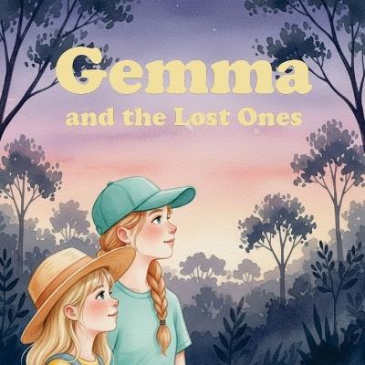 Gemma and the Lost Ones: When small voices cry out, big hearts find the way. - Belinda Roals - cover