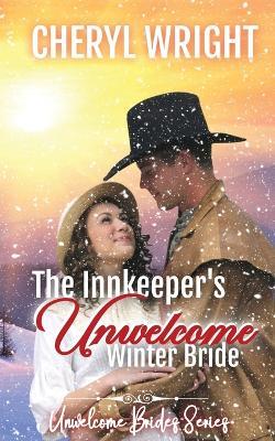 The Innkeeper's Unwelcome Winter Bride - Cheryl Wright - cover