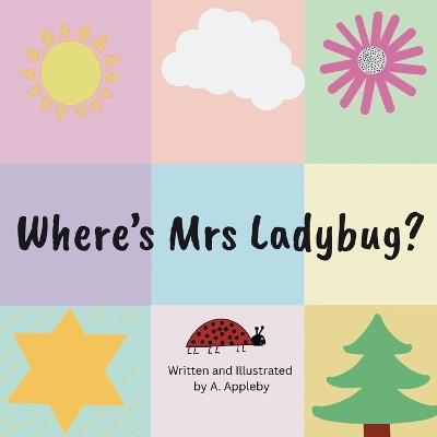 Where's Mrs Ladybug? - Ashlee Appleby - cover