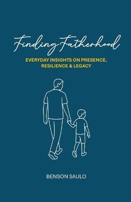 Finding Fatherhood - Benson Saulo - cover