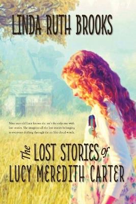 The Lost Stories of Lucy Meredith Carter - Linda Brooks - cover