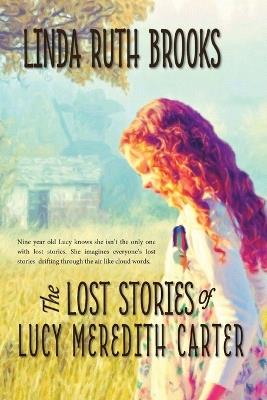 The Lost Stories of Lucy Meredith Carter - Linda Brooks - cover