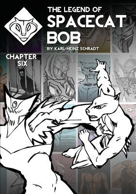 The Legend of Spacecat Bob - Chapter Six - Karl-Heinz Schradt - cover