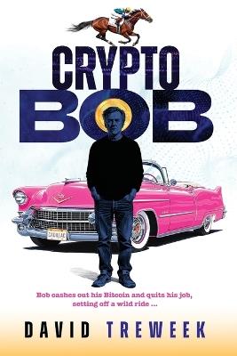 Crypto Bob - David Treweek - cover