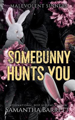 Somebunny Hunts You - Samantha Barrett - cover
