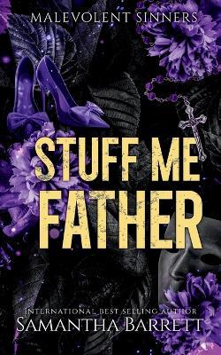 Stuff Me Father - Samantha Barrett - cover