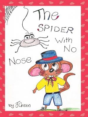 The Spider With No Nose - Julia Green - cover
