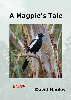 A Magpie's Tale - David J Manley - cover