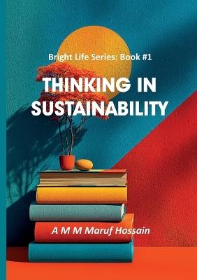 Thinking in Sustainability - A M M Maruf Hossain - cover