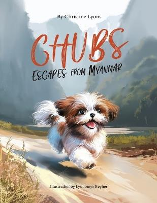 Chubs Escapes From Myanmar - Christine Lyons - cover