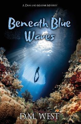 Beneath Blue Waves - D M West - cover