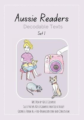 Aussie Readers Decodable Texts Set 1 - Kassi Gilmour - cover