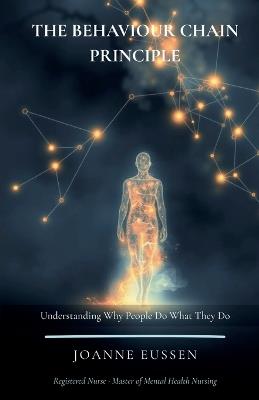 The Behaviour Chain Principle: Understanding Why People Do What They Do - Joanne Eussen - cover