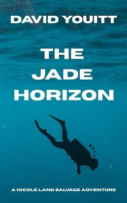 The Jade Horizon - David John Youitt - cover