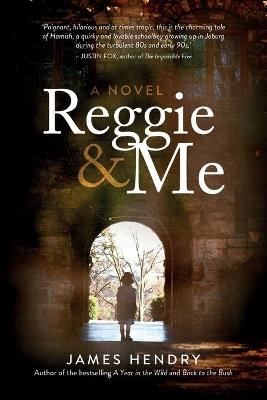 Reggie & Me: A Novel - James Hendry - cover