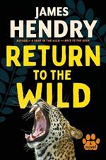 Return To The Wild: A Novel