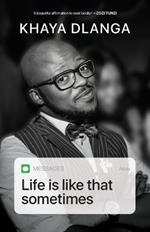 Life is like that sometimes