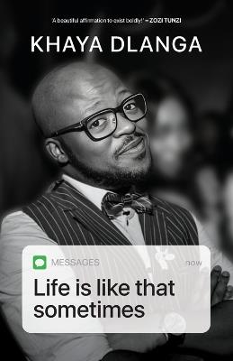 Life is like that sometimes - Khaya Dlanga - cover