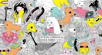 Sticks Angelica, Folk Hero - Michael DeForge - cover