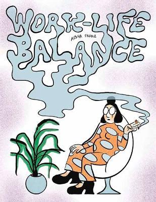Work-Life Balance - Aisha Franz,Nicholas Houde - cover