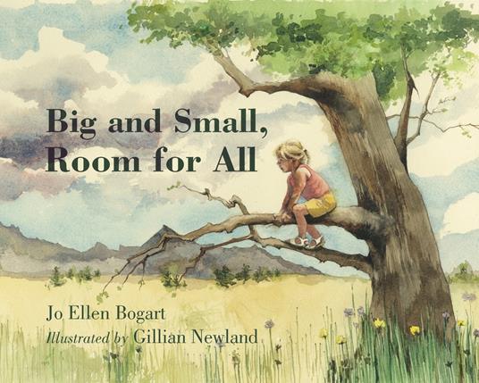 Big and Small, Room for All - Jo Ellen Bogart,Gillian Newland - ebook